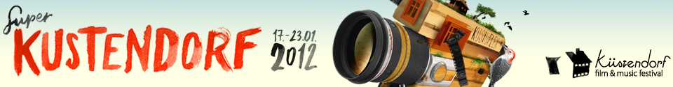 МЕЂУНАРОДНИ ФИЛМСКИ И МУЅИЧКИ ФЕСТИВАЛ КУСТЕНДОРФ | 17 -23. 01.2012